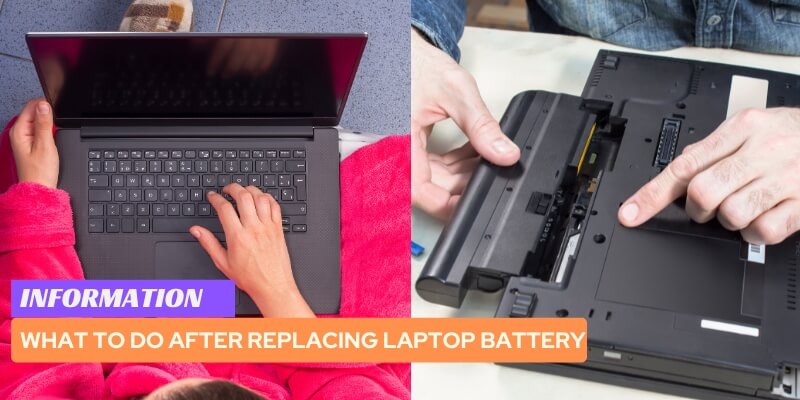 What to Do After Replacing Laptop Battery