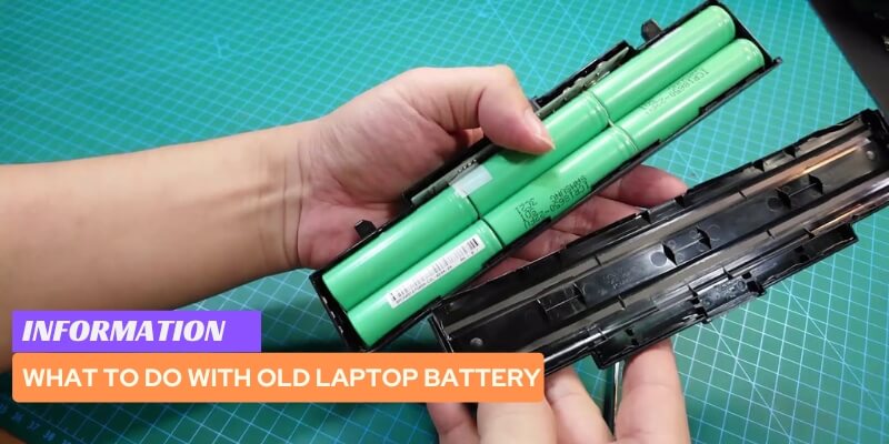 What to Do With Old Laptop Battery
