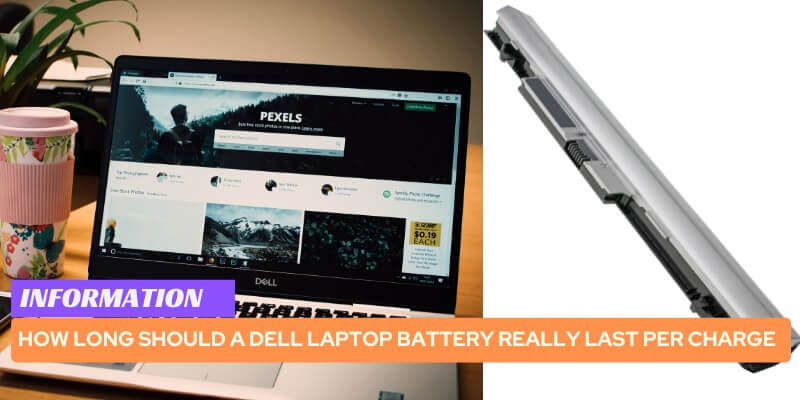 How Long Should a Dell Laptop Battery Really Last Per Charge