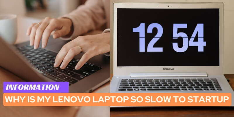 Why is My Lenovo Laptop So Slow to Startup
