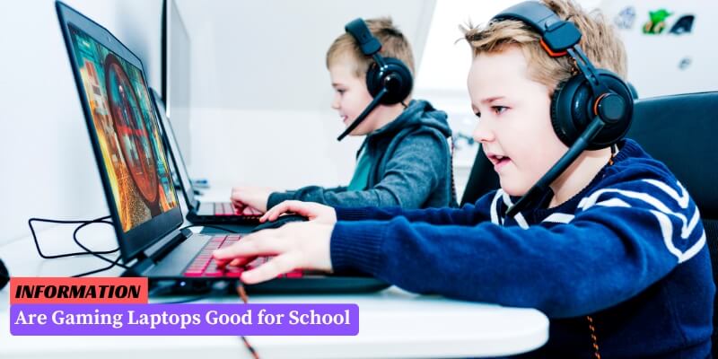 are gaming laptops good for school