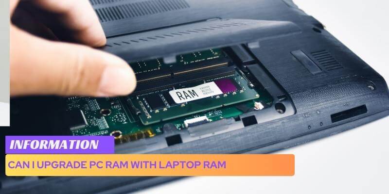 Can I Upgrade PC RAM with Laptop RAM