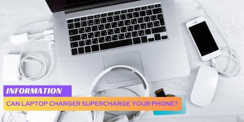 Can Laptop Charger Supercharge Your Phone