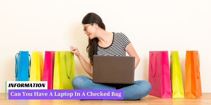 A laptop in a checked bag is not recommended due to potential damage. It is safer to carry it in a carry-on bag for protection and easy access.