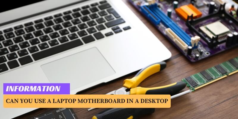 Can You Use a Laptop Motherboard in a Desktop