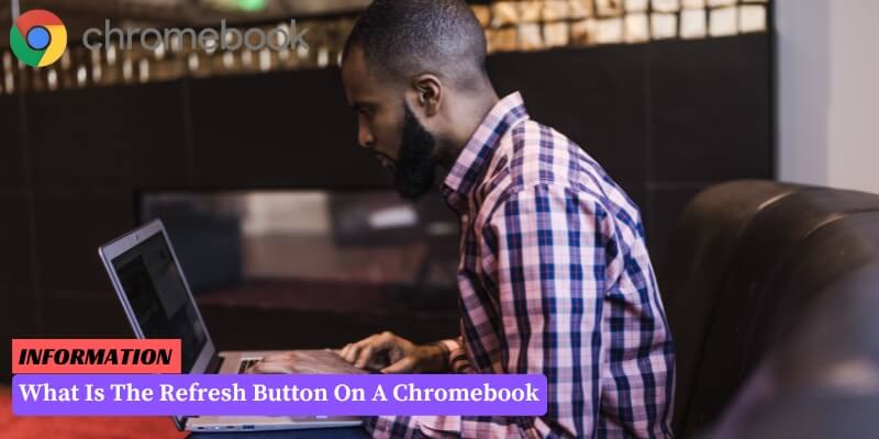What Is The Refresh Button On A Chromebook