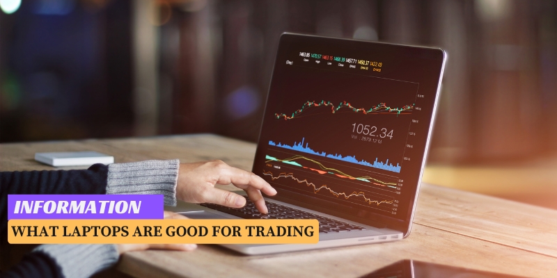 What Laptops are Good for Trading