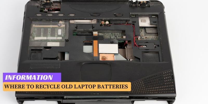 Where to Recycle Old Laptop Batteries