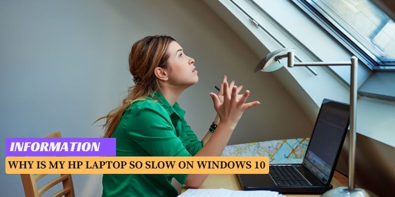 Why is My HP Laptop So Slow on Windows 10