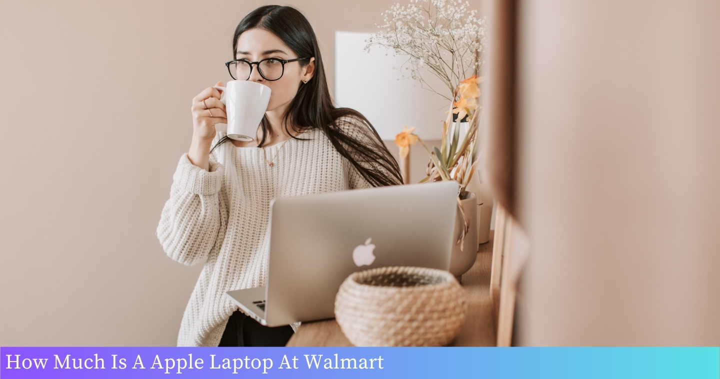Apple laptop at Walmart: Check prices for the latest models, compare features, and find the best deal.