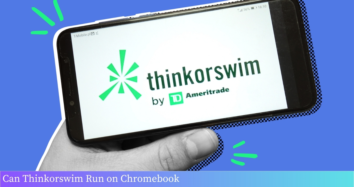 Can Thinkorswim Run on Chromebook