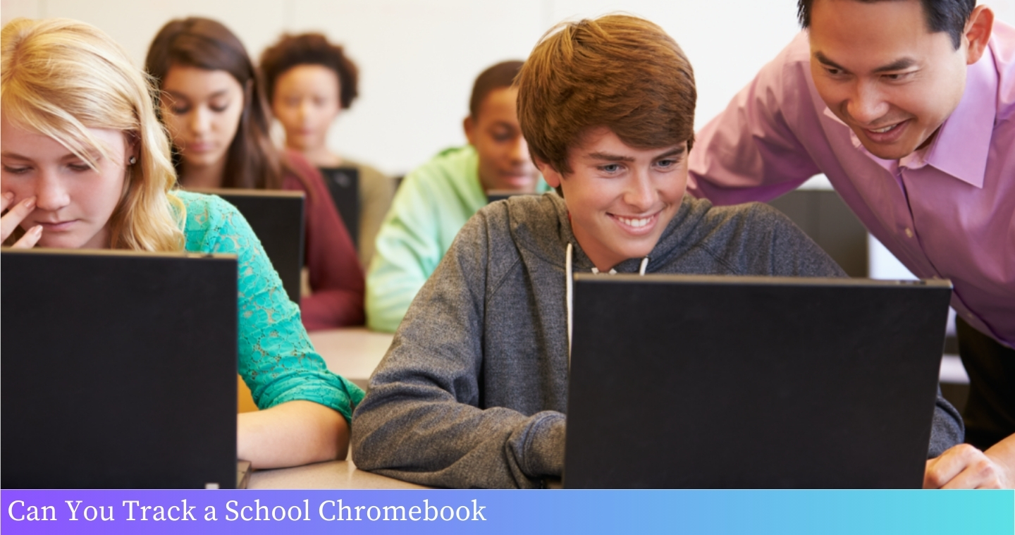 Can You Track a School Chromebook